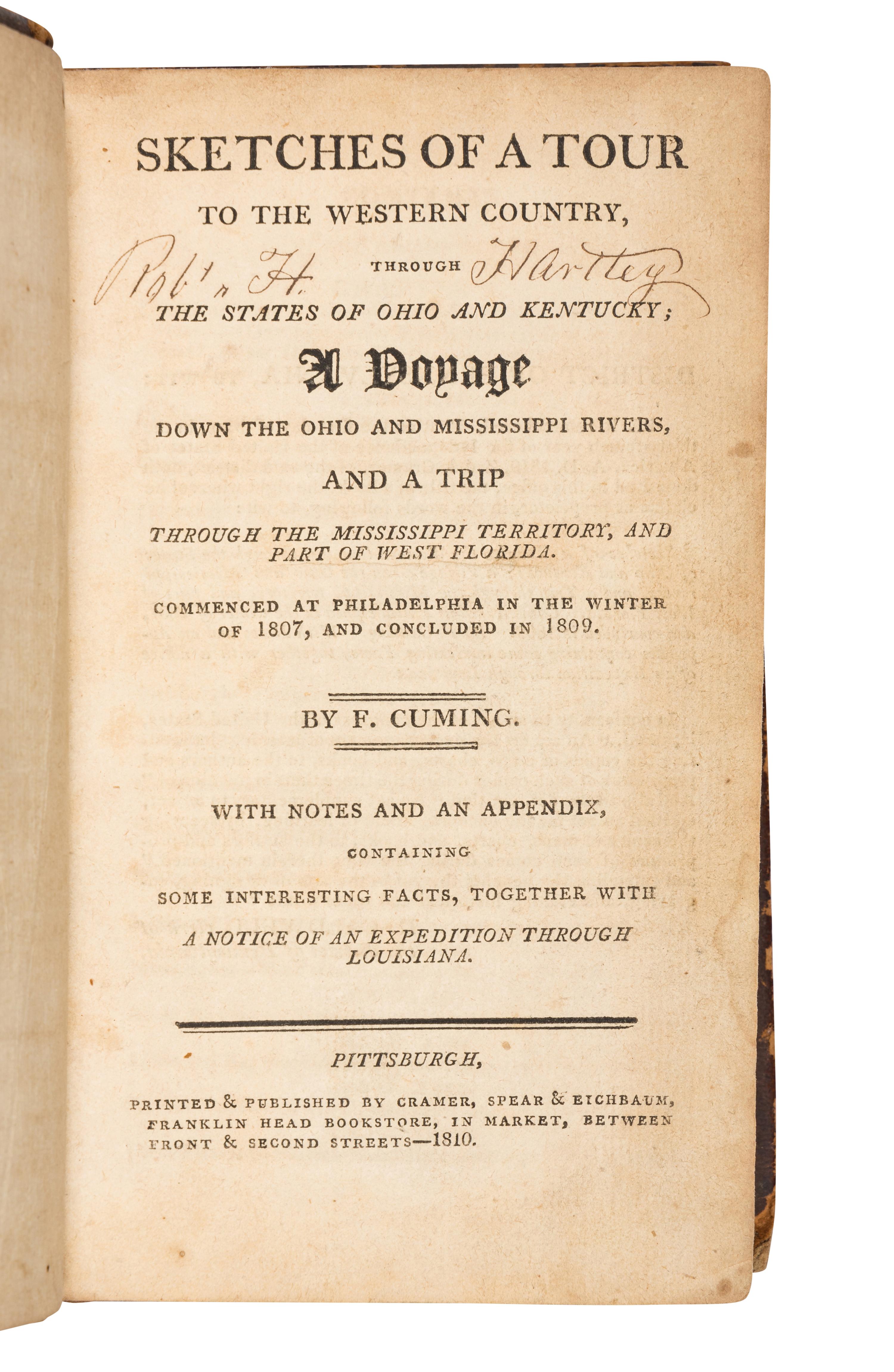 CUMING, Fortescue (1762-1828). Sketches of a Tour to the Western Country, through the States of Ohio and Kentucky . Pittsburgh: Cramer, Spear & Eichbaum, 1810.