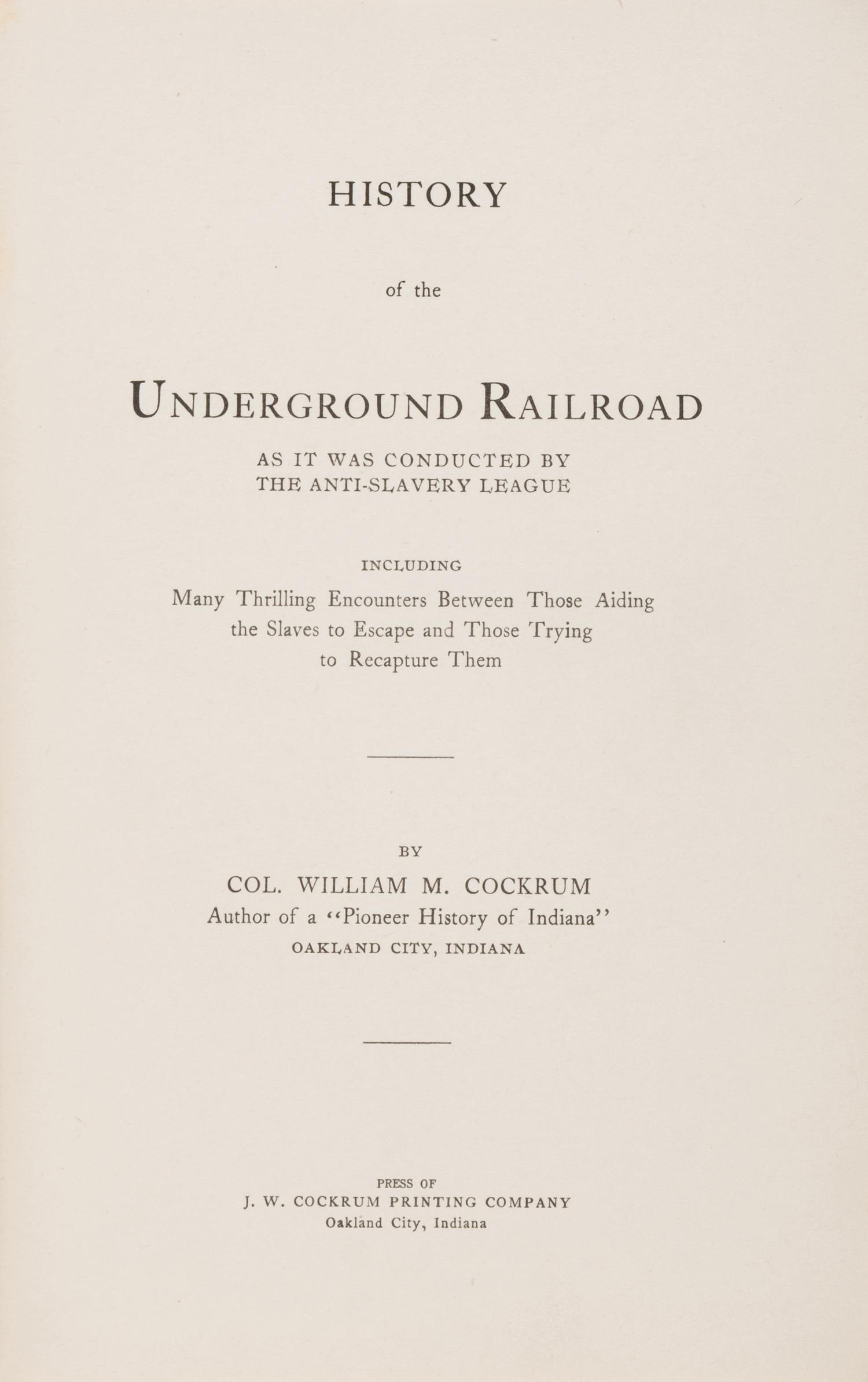 [African-Americana] Cockrum, William Monroe. History of the Underground Railroad As It Was Conducted by the Anti-Slavery League