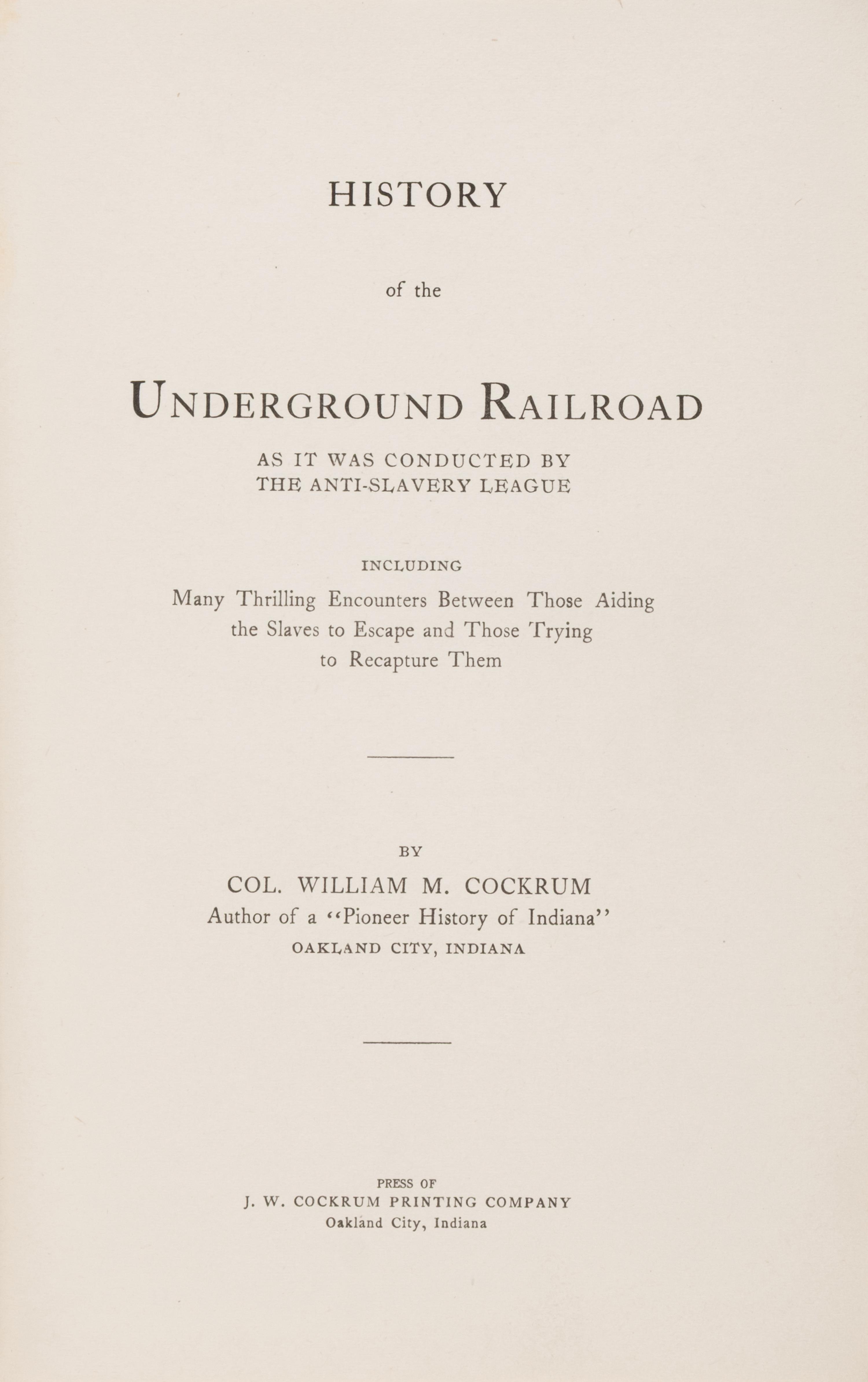 [African-Americana] Cockrum, William Monroe. History of the Underground Railroad As It Was Conducted by the Anti-Slavery League