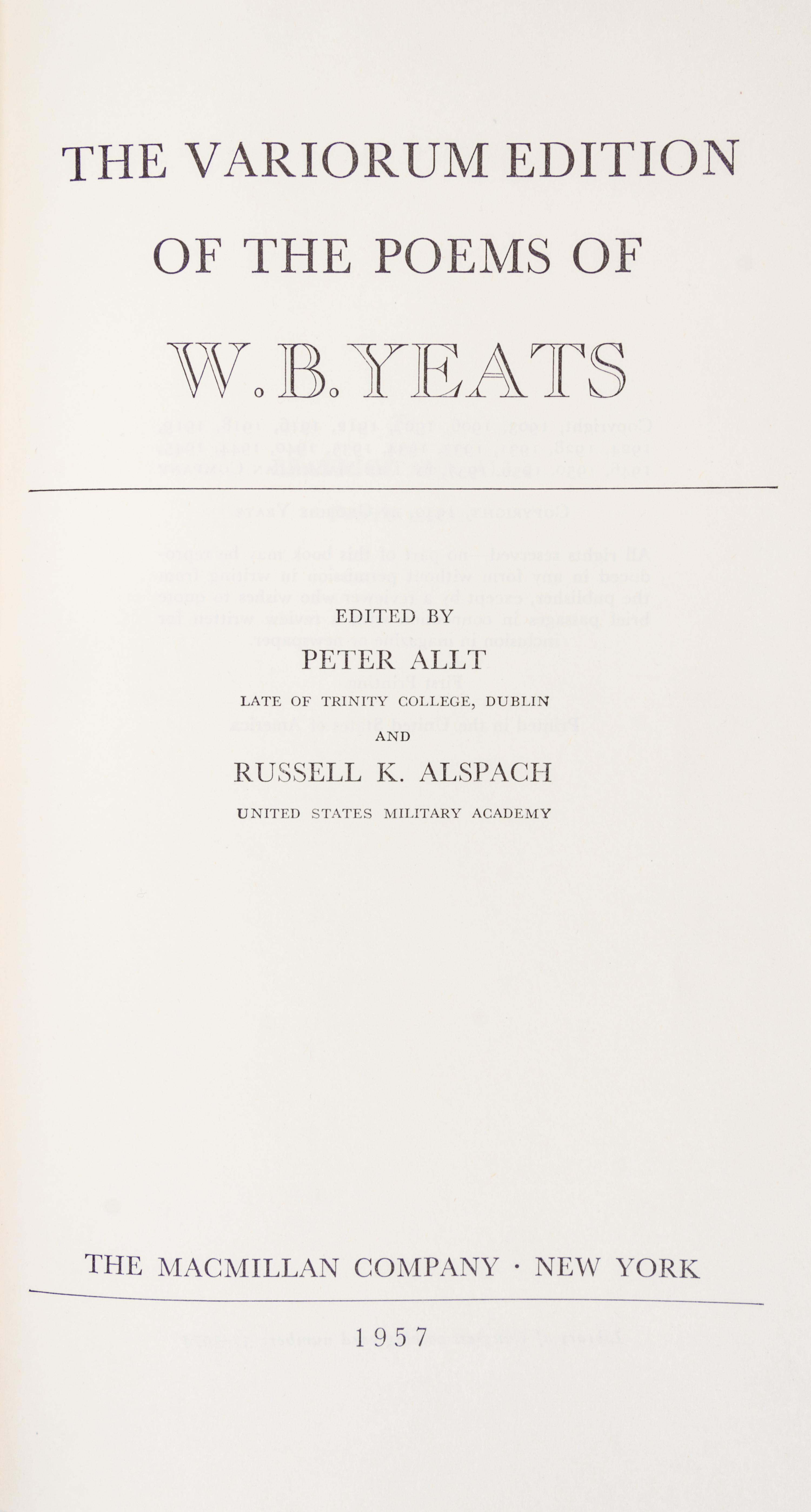 YEATS, W. B. The variorum edition of the poems of W. B. Yeats. NY, 1957. Signed by the author. Limited edition number 449 of 850.