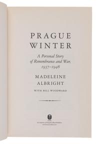ALBRIGHT, Madeleine K. Prague Winter a Personal Story of Remembrance and War, 1937-1948 . 2012. UNCORRECTED PROOF.