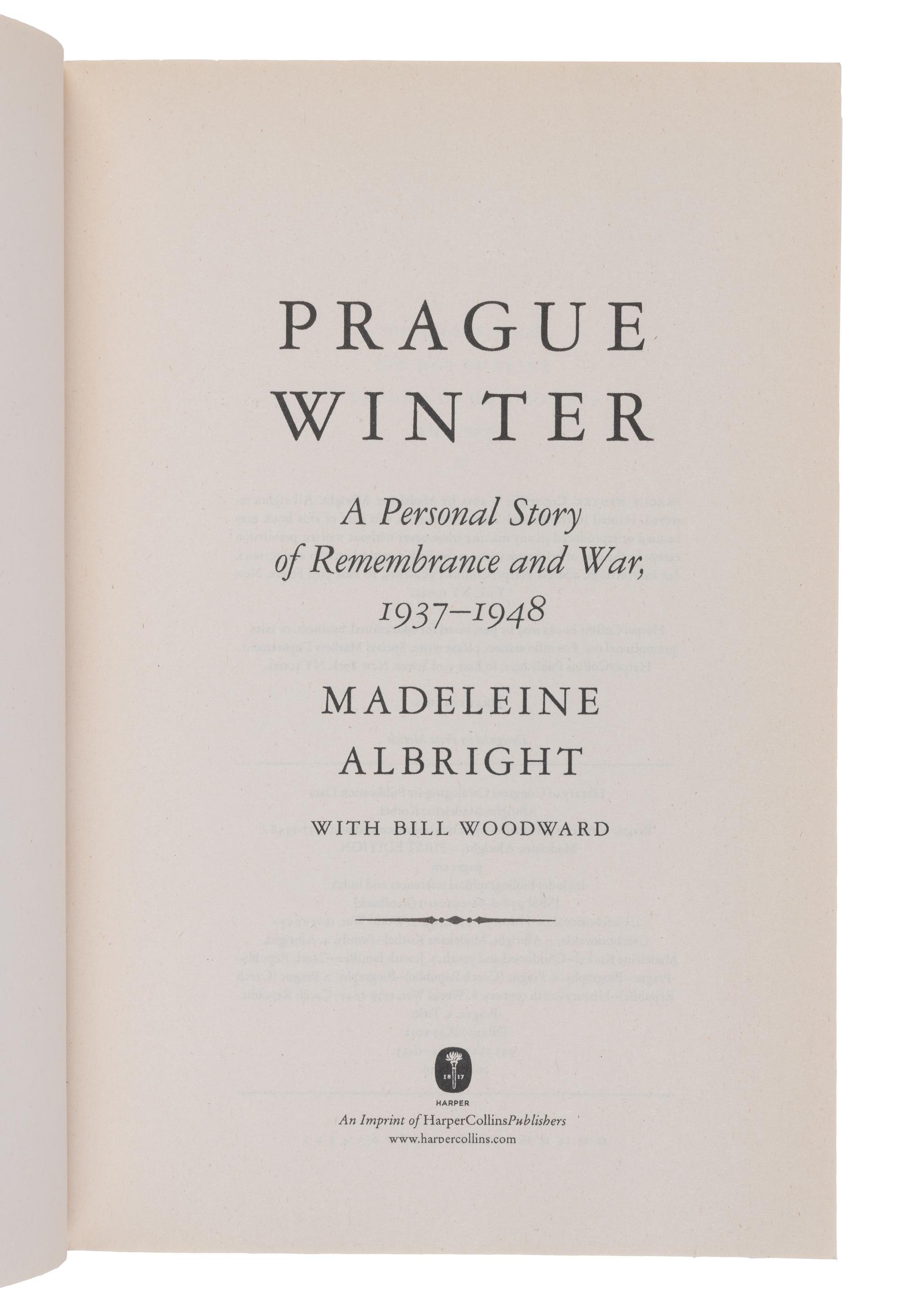 ALBRIGHT, Madeleine K. Prague Winter a Personal Story of Remembrance and War, 1937-1948 . 2012. UNCORRECTED PROOF.