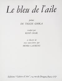 (LAURENS, HENRI) GHIKA, TIGGIE. Le bleu de l'aile. Paris, 1948. Limited. Inscribed by Ghika to Jean Paulhan.