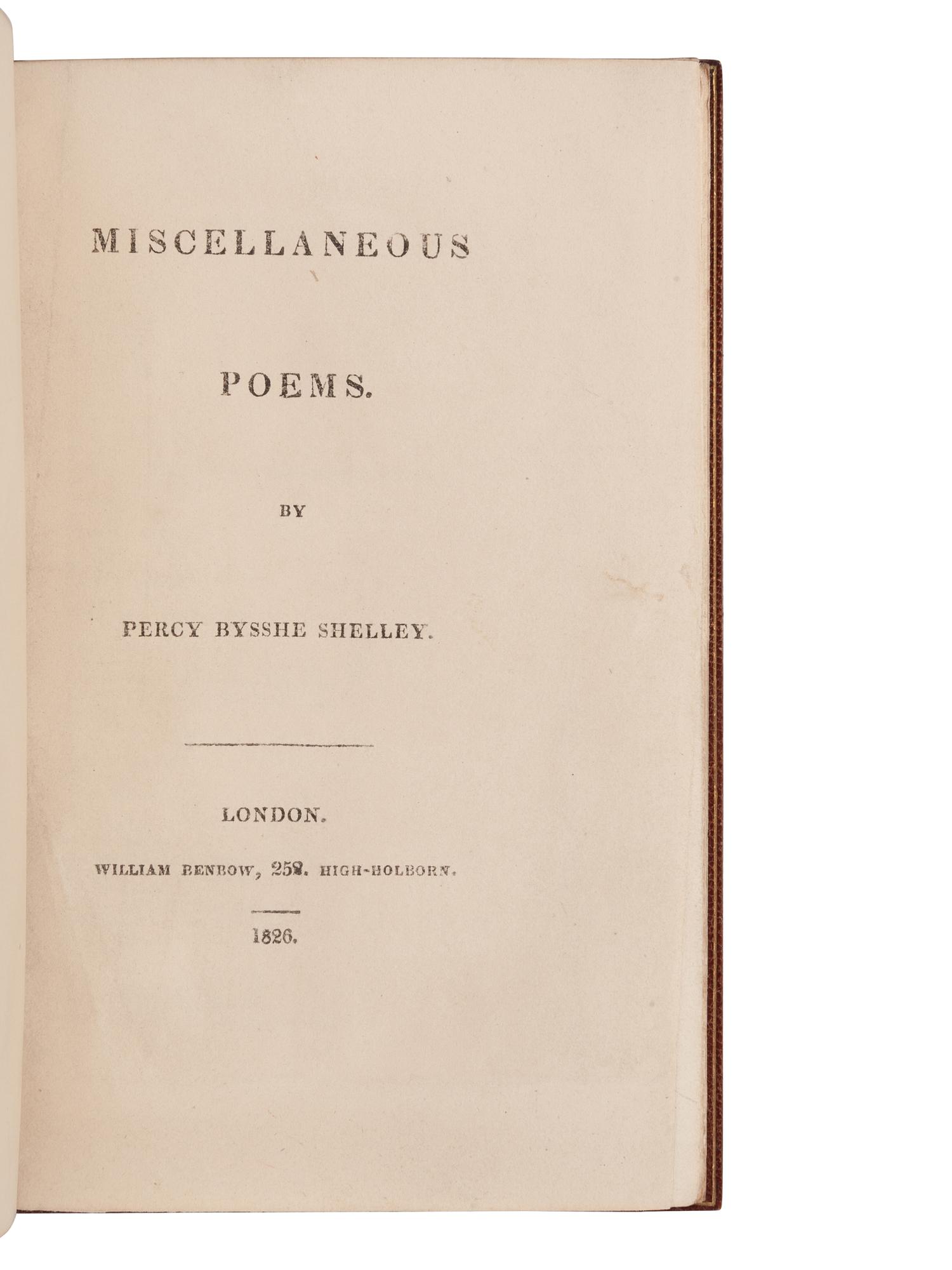 SHELLEY, Percy Bysshe (1792-1822). Miscellaneous Poems. London: William Benbow, 1826.