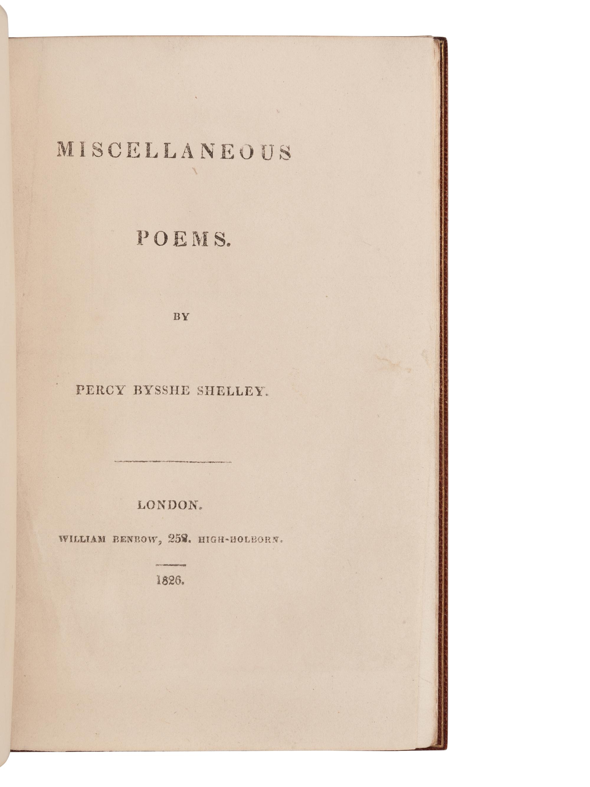 SHELLEY, Percy Bysshe (1792-1822). Miscellaneous Poems. London: William Benbow, 1826.