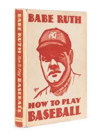 A Rare 1931 Edition of How To Play Baseball by Babe Ruth (With Original Dust Jacket)