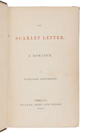 HAWTHORNE, Nathaniel (1804-1864). The Scarlet Letter, A Romance . Boston: Ticknor, Reed, and Fields, 1850.