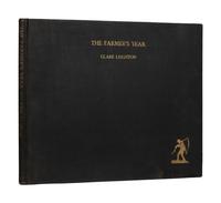 [FINE PRESS]. LEIGHTON, Clare. The Farmer's Year. A Calendar of English Husbandry . New York: Longmans, Green and Company, 1933.