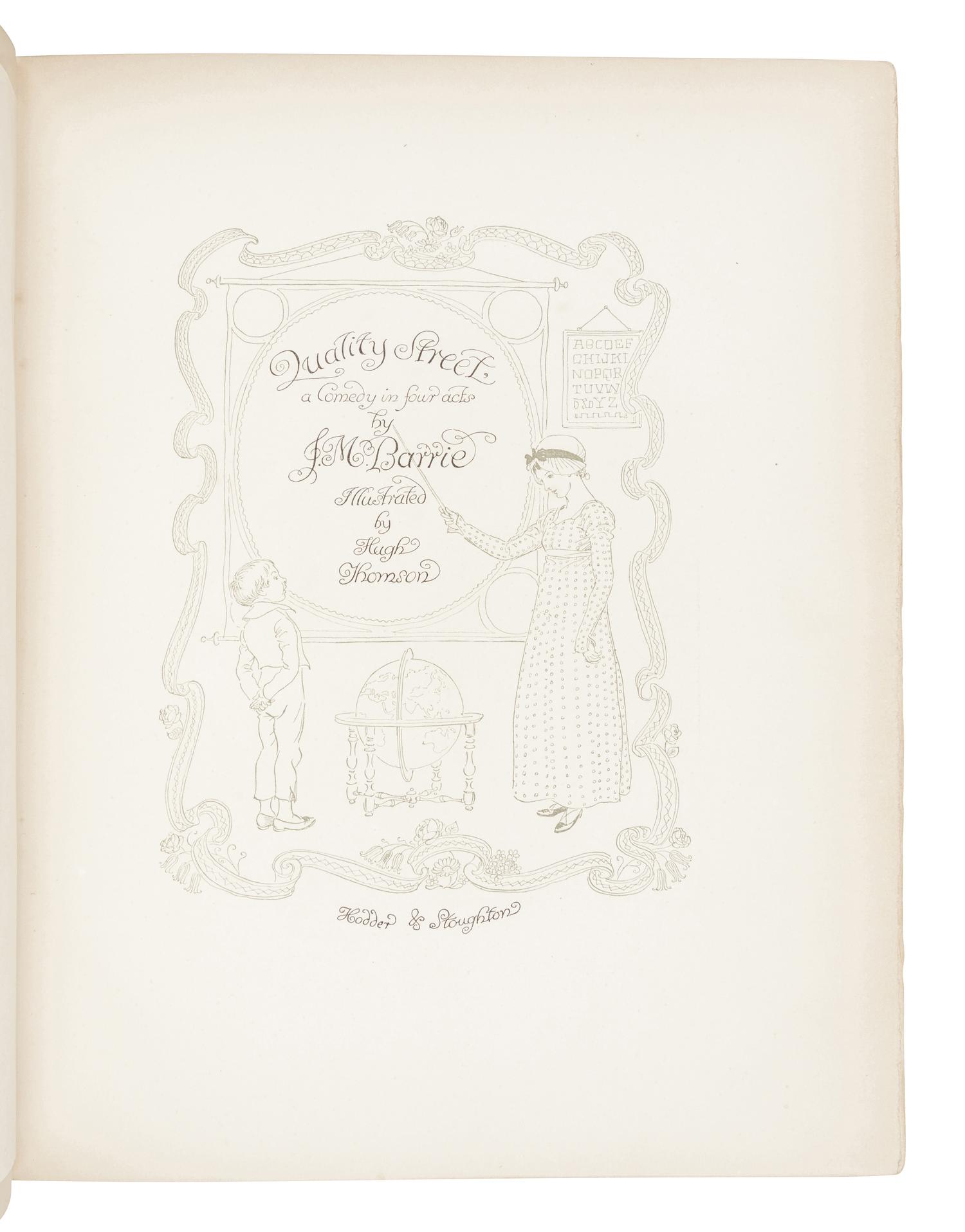 BARRIE, James Matthew, Sir (1860-1937). -- Hugh THOMSON (1860-1920), illustrator. Quality Street . London: Hodder & Stoughton, 1913.
