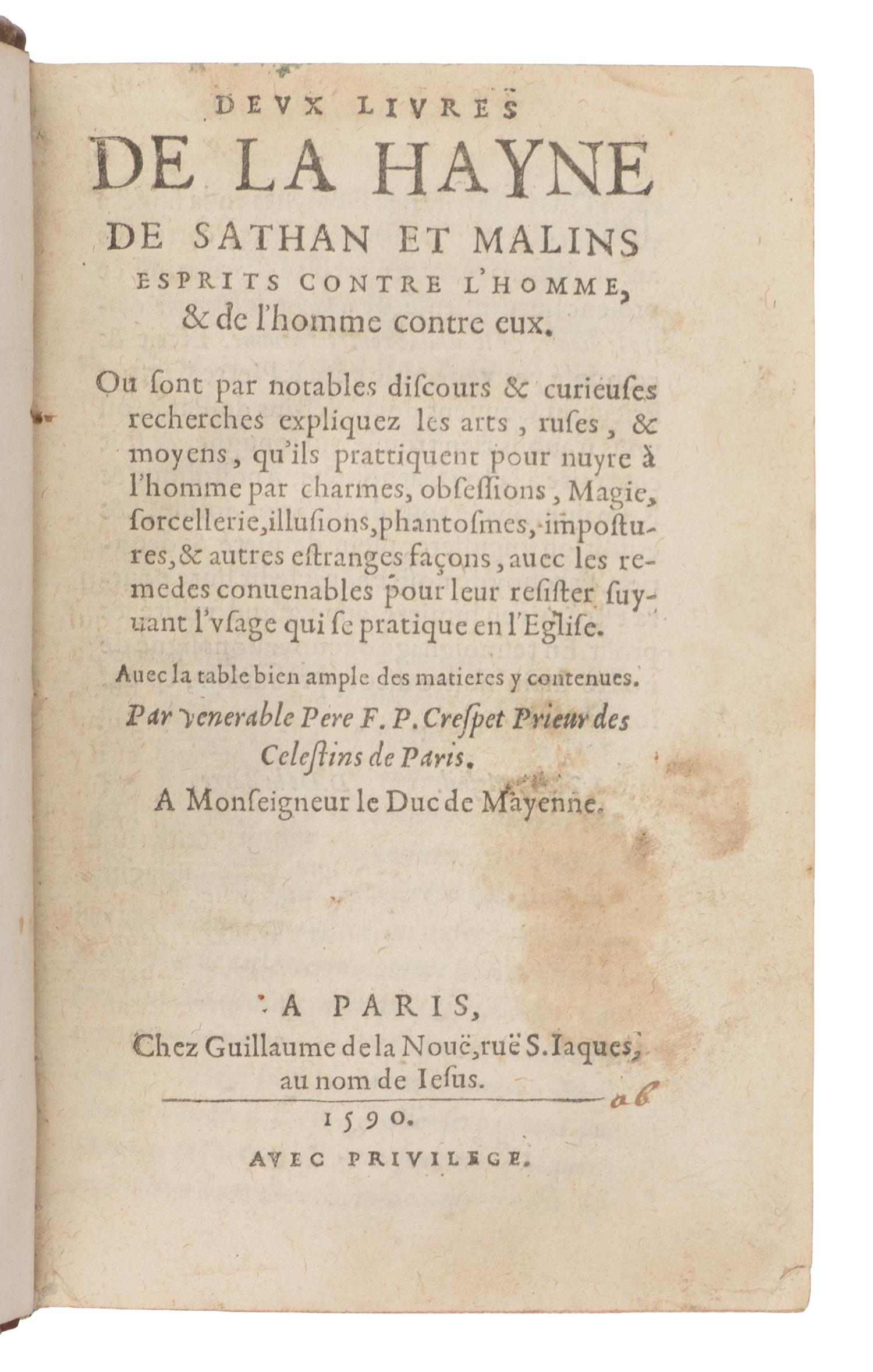 [MAGIC]. CRESPET, Pierre (1543-1594). Deux Livres de la Hayne de Sathan et Malins Esprits Contre l Homme. Paris: Guillaume de La Nouë, 1590.
