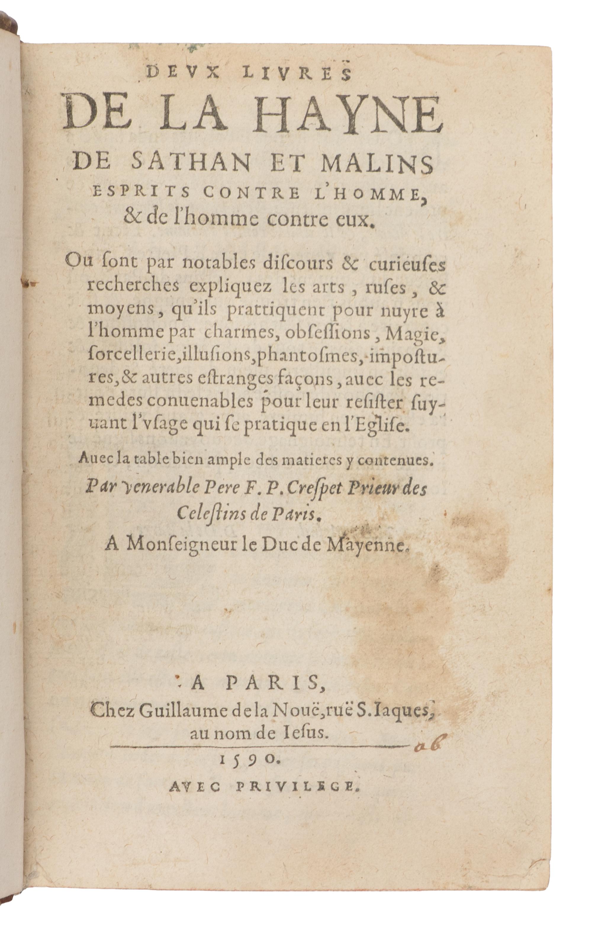 [MAGIC]. CRESPET, Pierre (1543-1594). Deux Livres de la Hayne de Sathan et Malins Esprits Contre l Homme. Paris: Guillaume de La Nouë, 1590.
