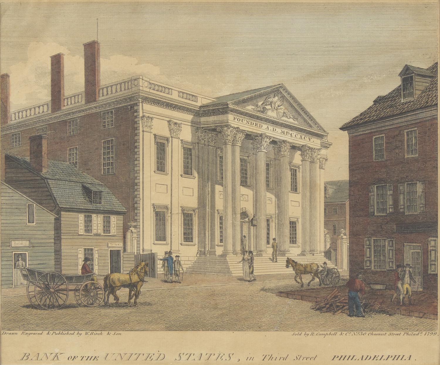 A hand-colored engraving of the "Bank of the United States, in Third Street Philadelphia," William Russell Birch (1755-1844) and Thomas Birch (1779-1851), sold by R. Campbell & Co., Philadelphia, PA, 1799