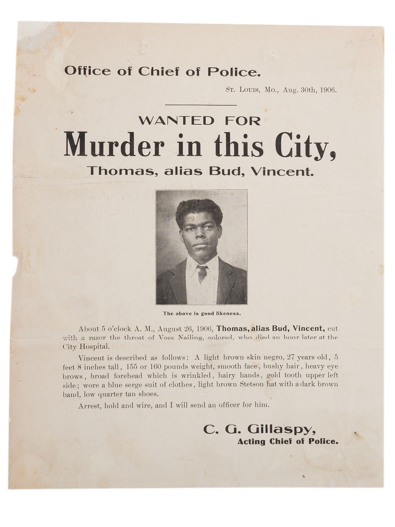 [CRIME & PUNISHMENT]. Wanted for Murder in this City, Thomas, alias Bud, Vincent. St. Louis: Office of Chief of Police, 1906.