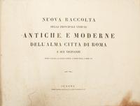 ANTONELLI Giacomo (editor) Nuova raccolta delle principali vedute antiche e moderne dell ' alma citta di Roma e sue vicinanze.