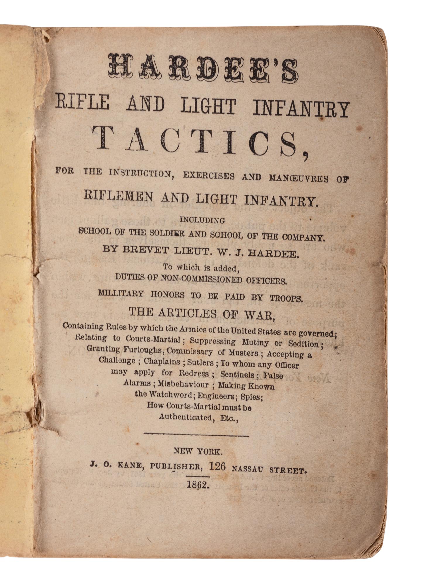 HARDEE, William J. (1815-1873). Hardee's Rifle and Light Infantry Tactics . New York: J. O. Kane, 1862.