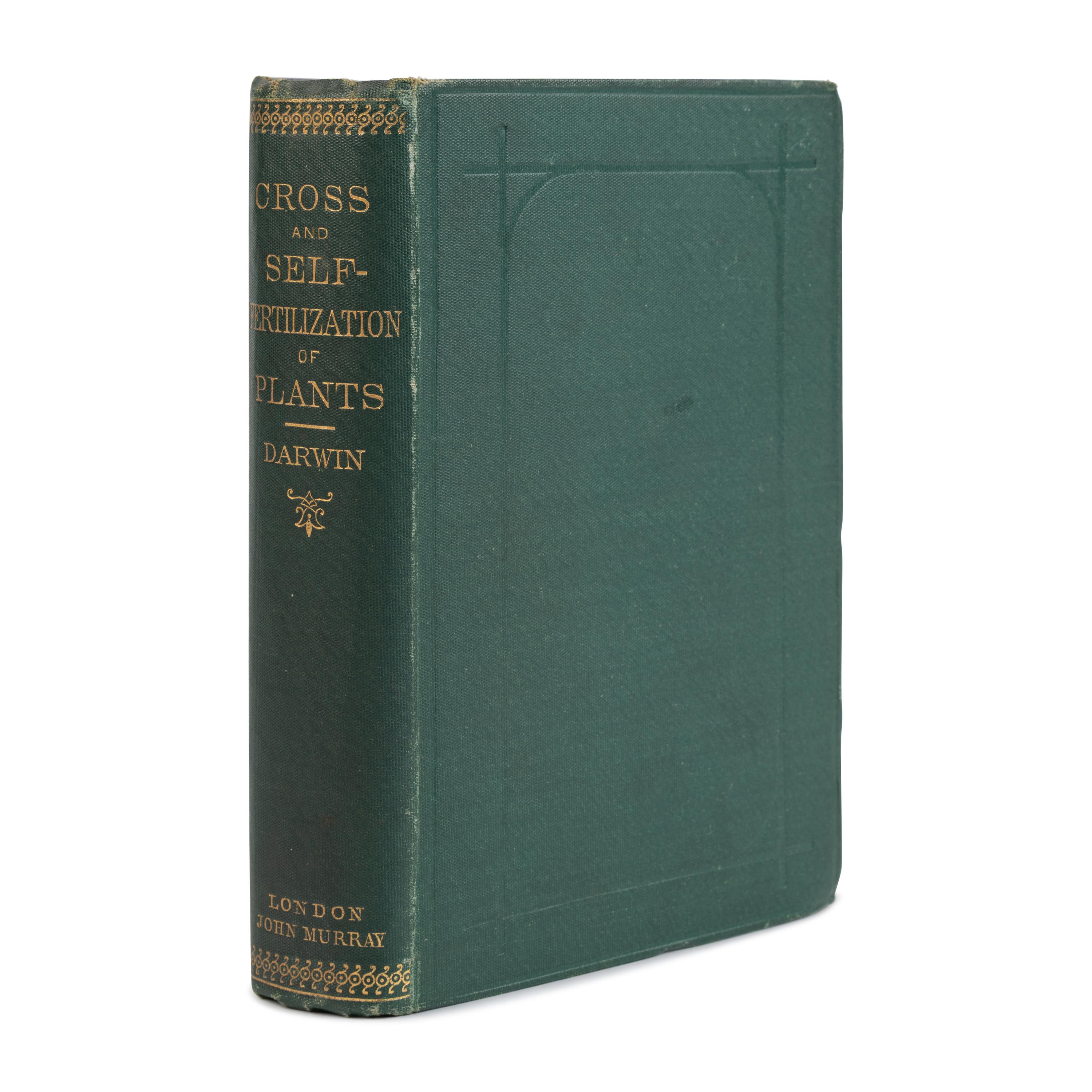 Darwin, Charles (1809-1882). The Effects of Cross and Self-Fertilisation in the Vegetable Kingdom . London: John Murray, 1876.
