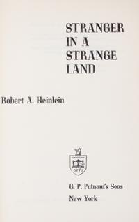 HEINLEIN, ROBERT A. Stranger in a Strange Land. New York, 1961. First edition.