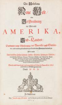 MONTANUS, ARNOLDUS. Die ubekante neue welt, oder Beschreibung des Welt-teils Amerika... Amst., 1673.