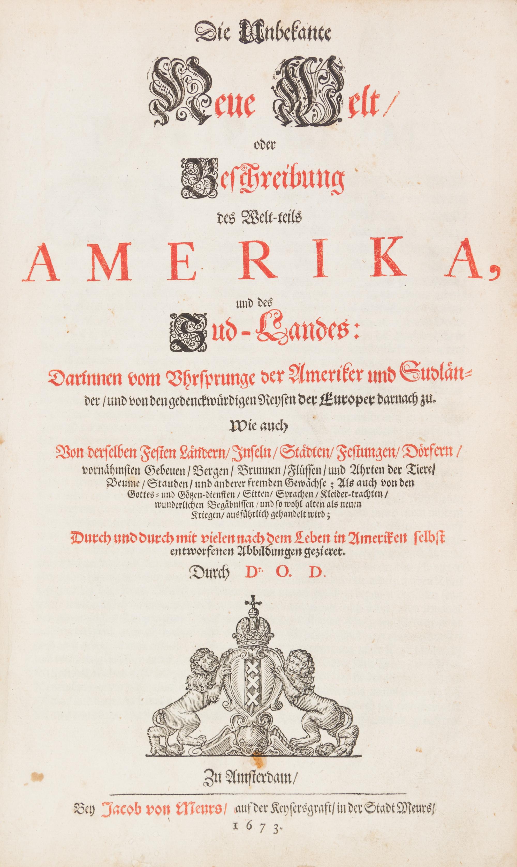 MONTANUS, ARNOLDUS. Die ubekante neue welt, oder Beschreibung des Welt-teils Amerika... Amst., 1673.