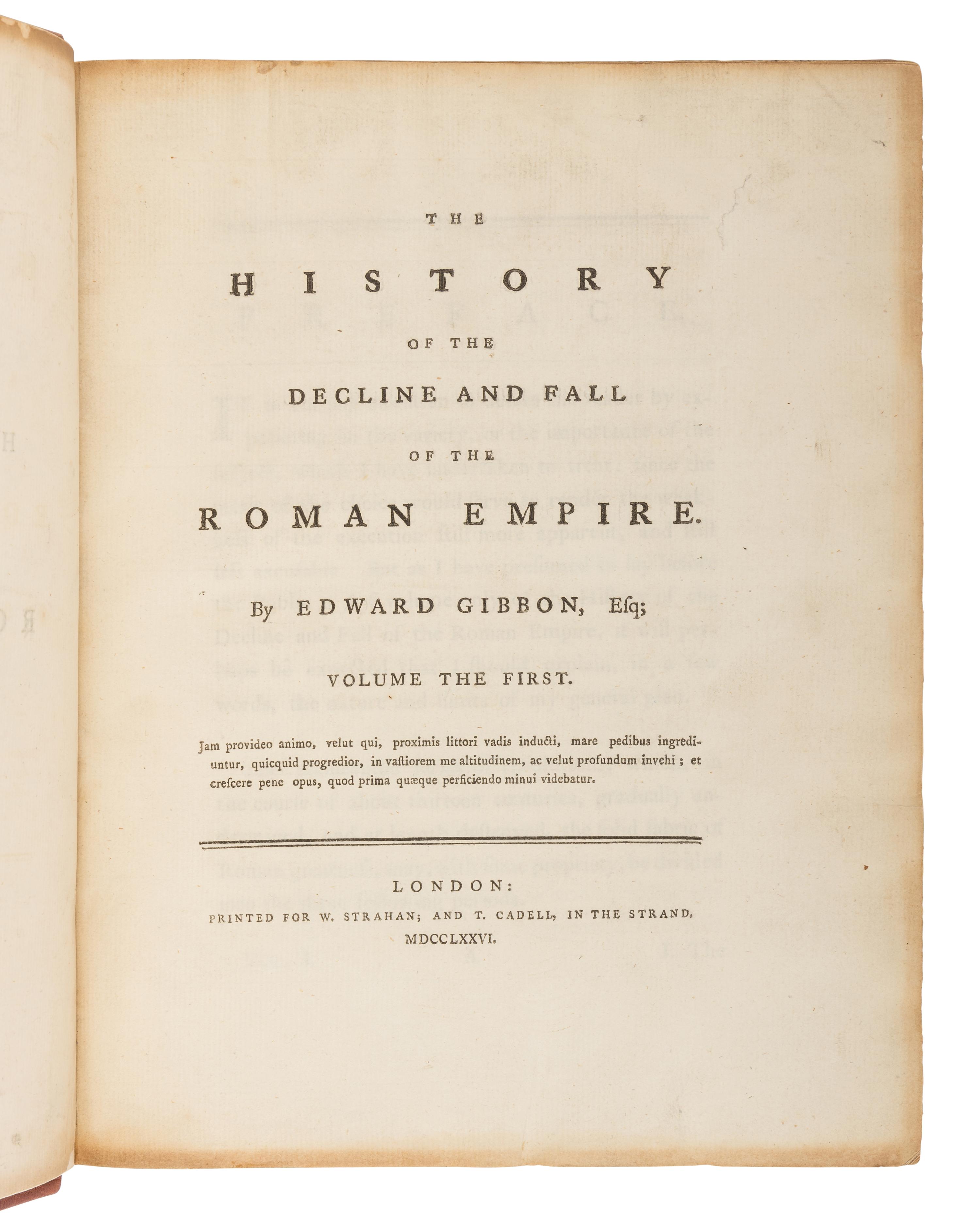 GIBBON, Edward (1737-1794). The History of the Decline and Fall of the Roman Empire . London: W. Strahan and T. Cadell, 1776-1788.