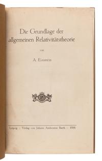 Einstein, Albert (1879-1955). Die Grundlage der allgemeinen Relativitätstheorie . Leipzig: Verlag von Johann Ambrosius Barth, [1919].
