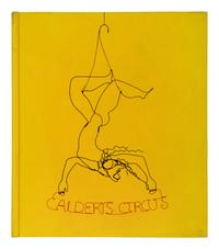 CALDER, Alexander (1898-1976). Calder's Circus . Edited by Jean Lipman and Nancy Foote. New York: E.P. Dutton & Co., 1972.