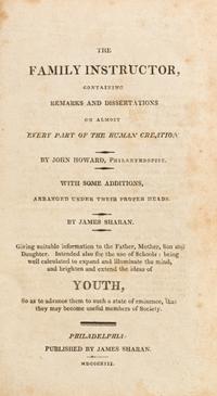 SHARAN, JAMES. The Family Instructor... Philadelphia, 1813.