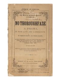 DICKENS, Charles (1812-1870) and Wilkie COLLINS (1824-1889). No Thoroughfare a Drama, in Five Acts and a Prologue . New York: Robert M. De Witt, [ca 1868].