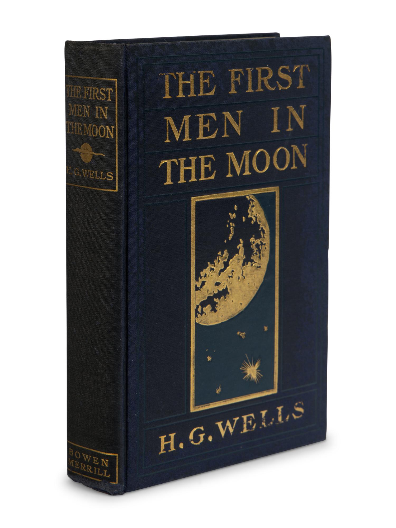 WELLS, H.G. (1866-1946). The First Men in the Moon . Indianapolis: The Bowen-Merrill Company, 1901.