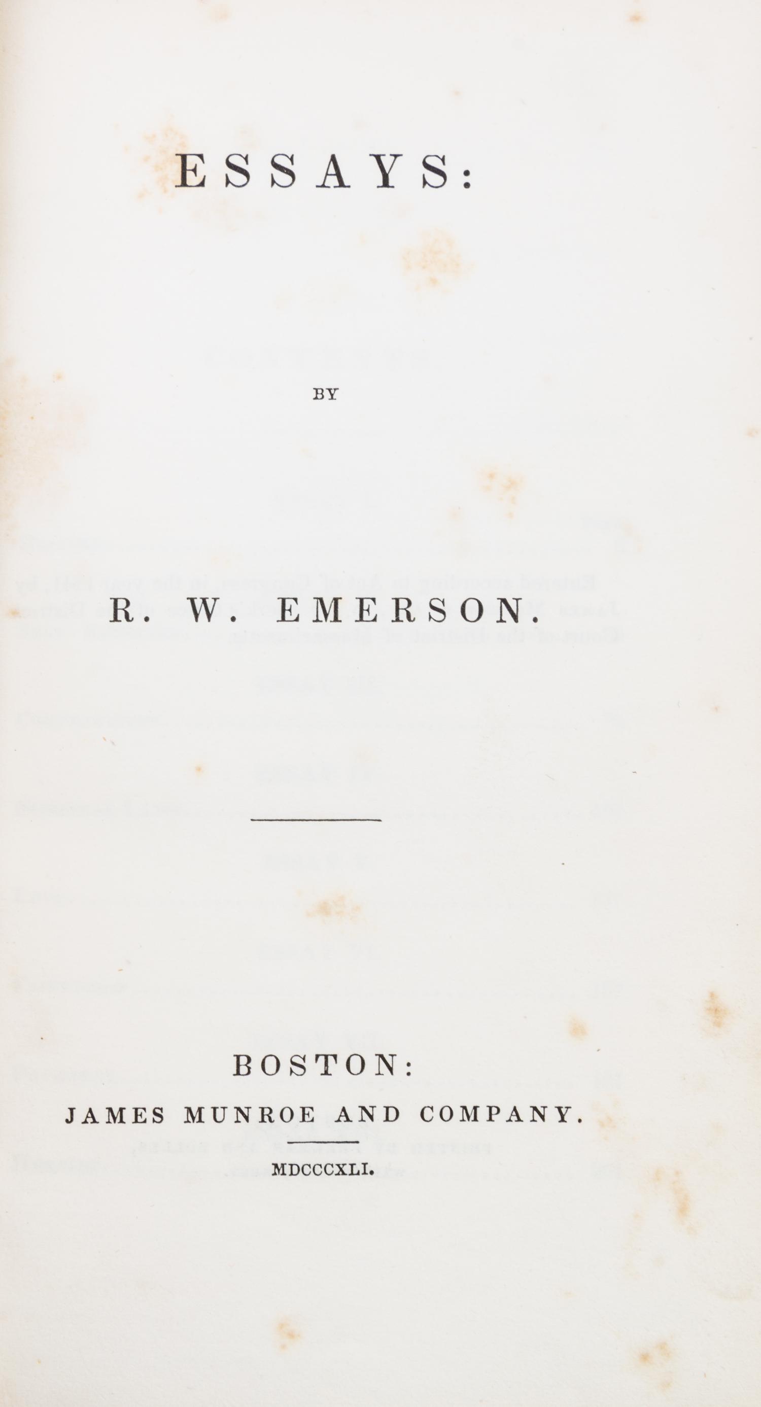 EMERSON, RALPH WALDO. Essays. Boston, 1841. 2 vols. First and second series. First editions, rebound.