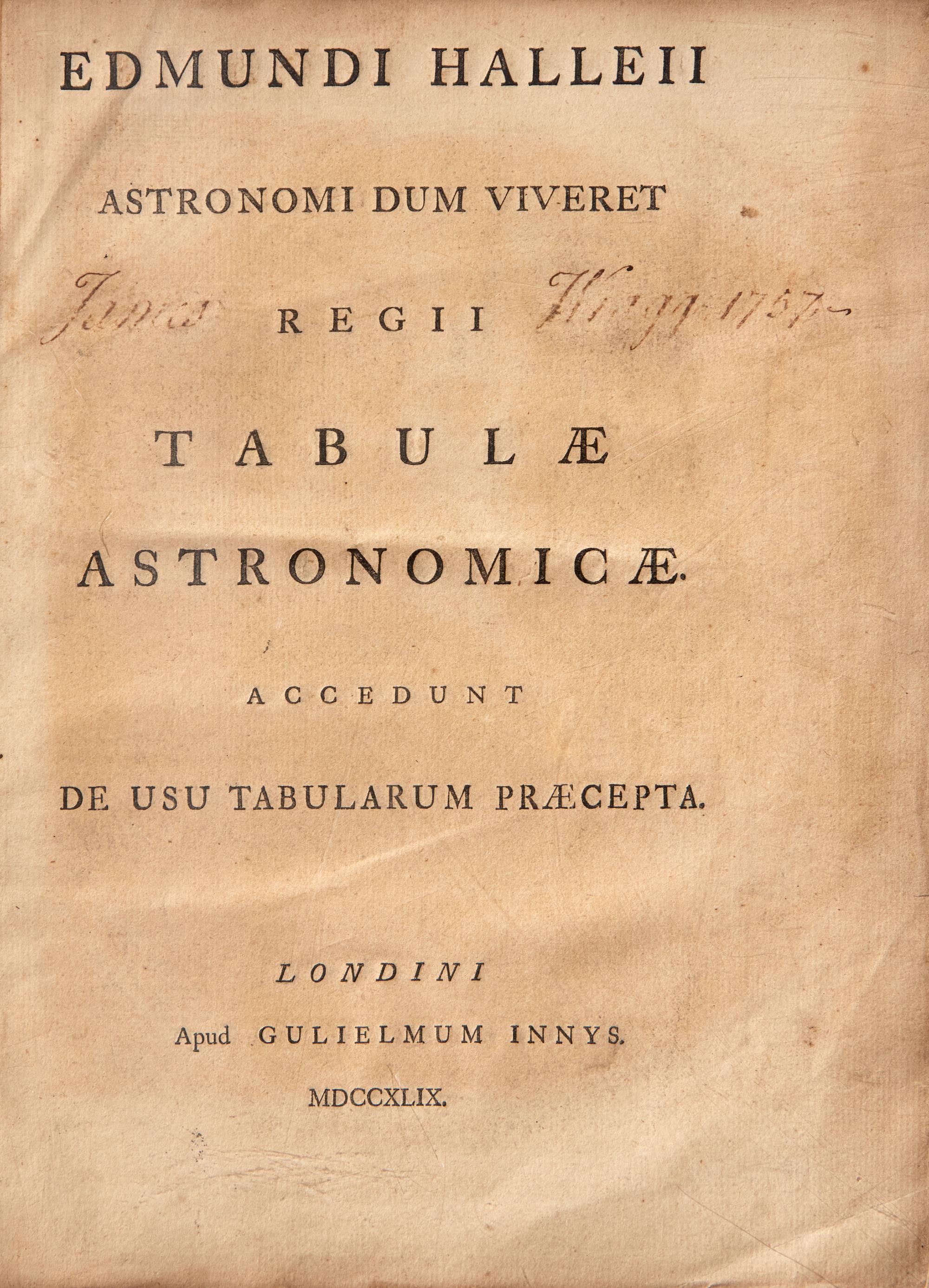 [Science, Medicine & Mathematics] Halley, Edmund. Astronomi dum Viveret Regii Tabulae Astronomicae Accedunt de usu Tabularum Praecepta