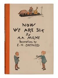 MILNE, A.A. (1882-1956). Now We Are Six . Ernest H. Shepard, decorations. New York: E.P. Dutton, 1927.