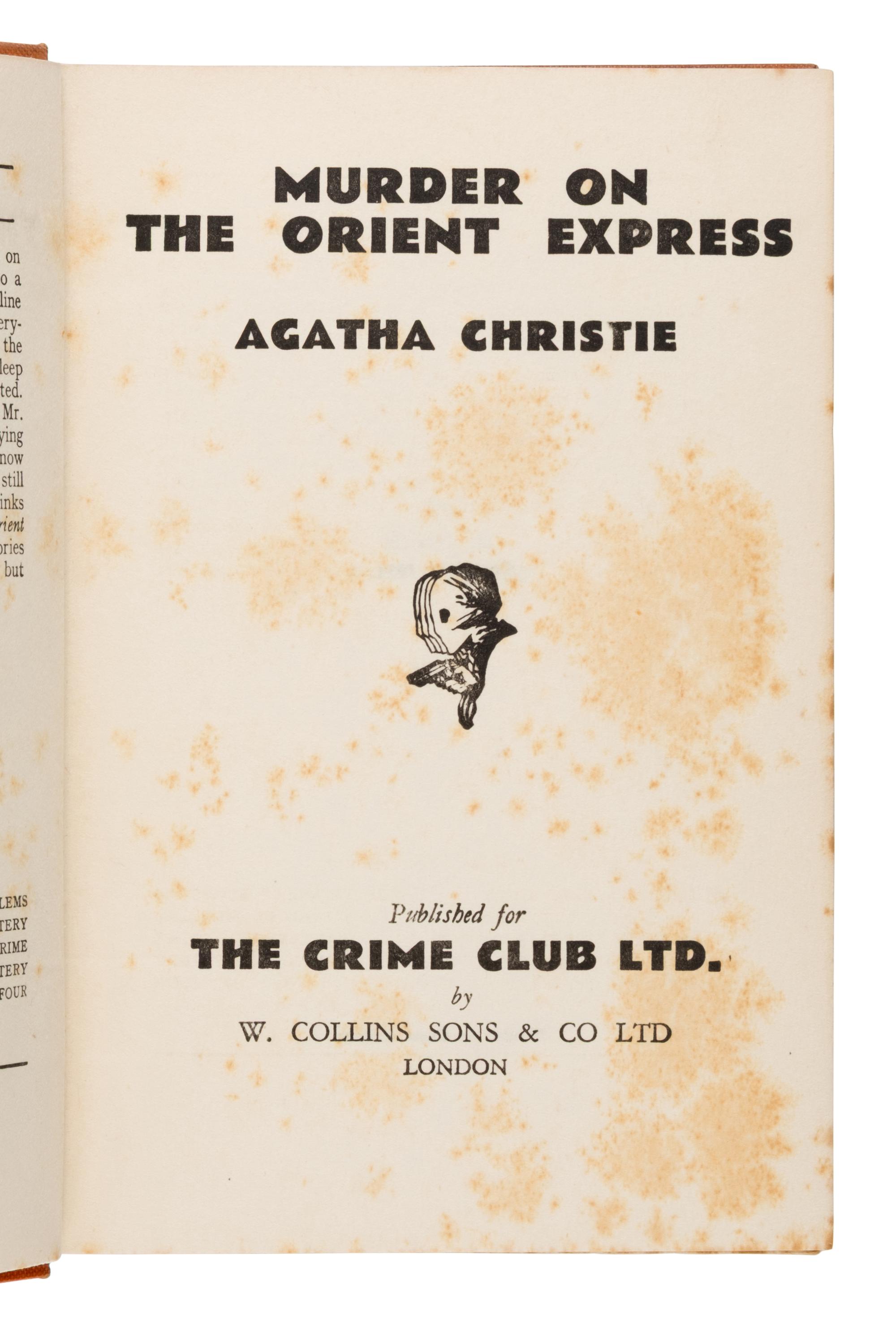 Christie, Agatha (1890-1976). Murder on the Orient Express . London: Published for The Crime Club by W. Collins Sons & Co., Ltd., 1934.
