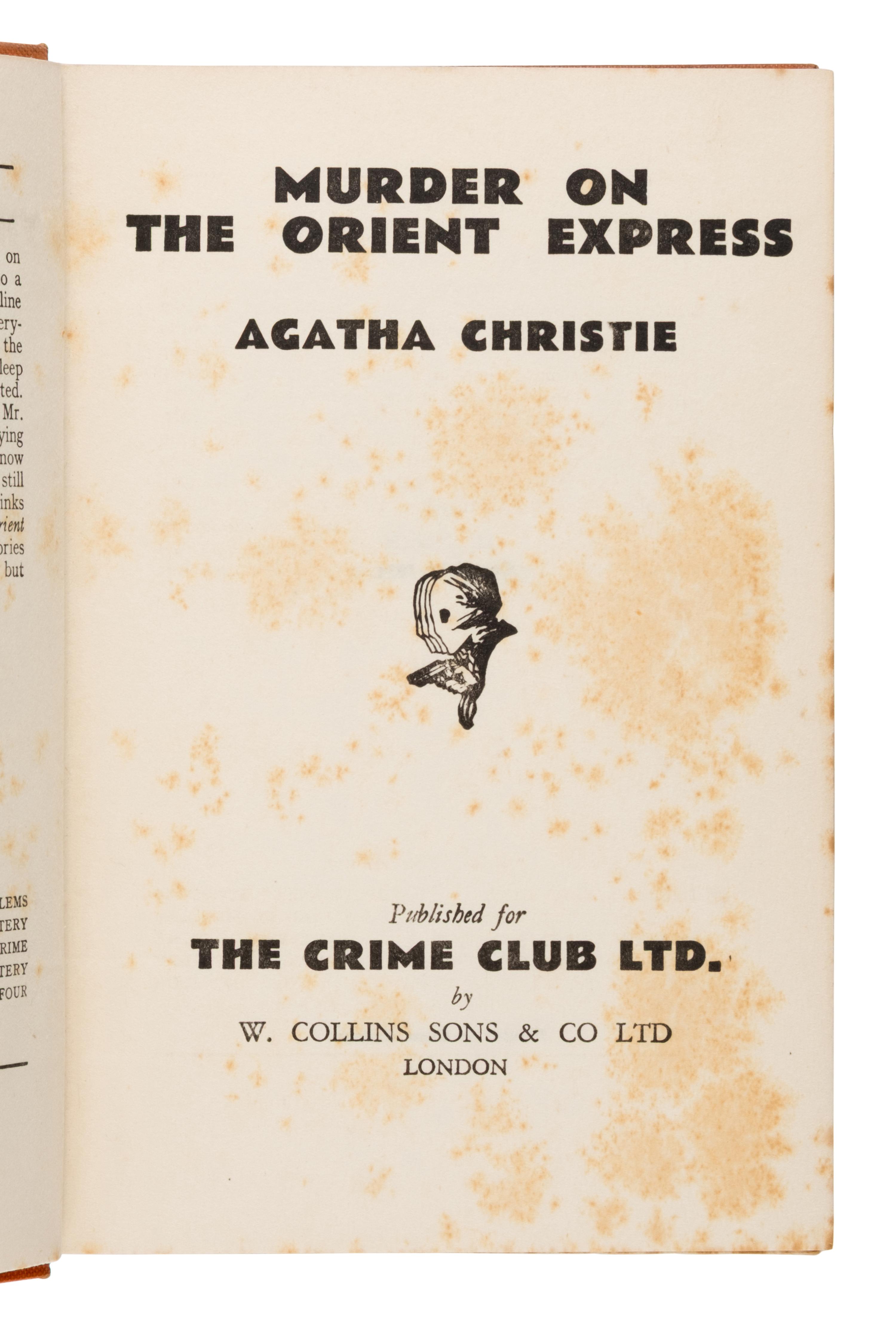 Christie, Agatha (1890-1976). Murder on the Orient Express . London: Published for The Crime Club by W. Collins Sons & Co., Ltd., 1934.