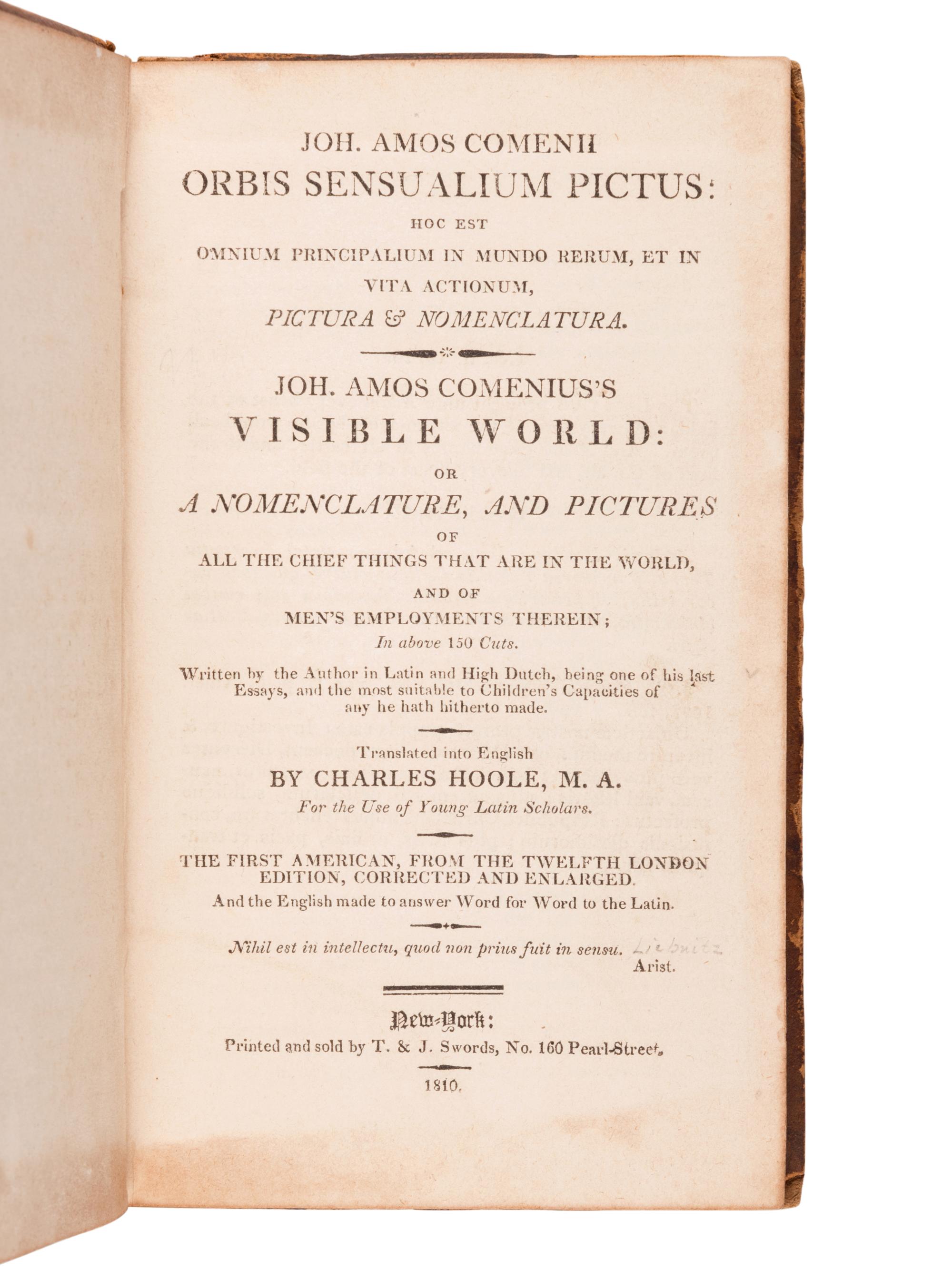 COMENIUS, John Amos (“Johann Amos KOMENSKY” or “Ján Amos”) (1592-1670). Orbis Sensualium Pictus: Hoc est Omnium Principalium in Mundo Rerum, et in Vita Actionum, Pictura & Nomenclatura. Charles Hoole, translator. Alexander Anderson, illustrator. New York: T. & J. Swords, 1810.