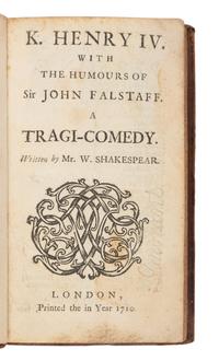 SHAKESPEARE, William (1564-1616). K. Henry IV. With humours of Sir John Falstaff. A Tragi-comedy . London: [i.e. The Hague:] s.n. [T. Johnson], 1710. [Bound into:] A Collection of the Best English Plays. Vol. II. Containing IV. Plays of Mr. Wm. Shakespear . The Hague: T. Johnson, 1712.