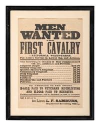 [CIVIL WAR]. Men Wanted for First Cavalry California Volunteers. For Active Service in Lower Cal. and Arizona. [California?]: N.p., [1863].