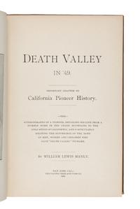 MANLY, William Lewis (1820-1903). Death Valley in '49. Important Chapter of California Pioneer History. San Jose, CA: The Pacific Tree and Vine Co., 1894.
