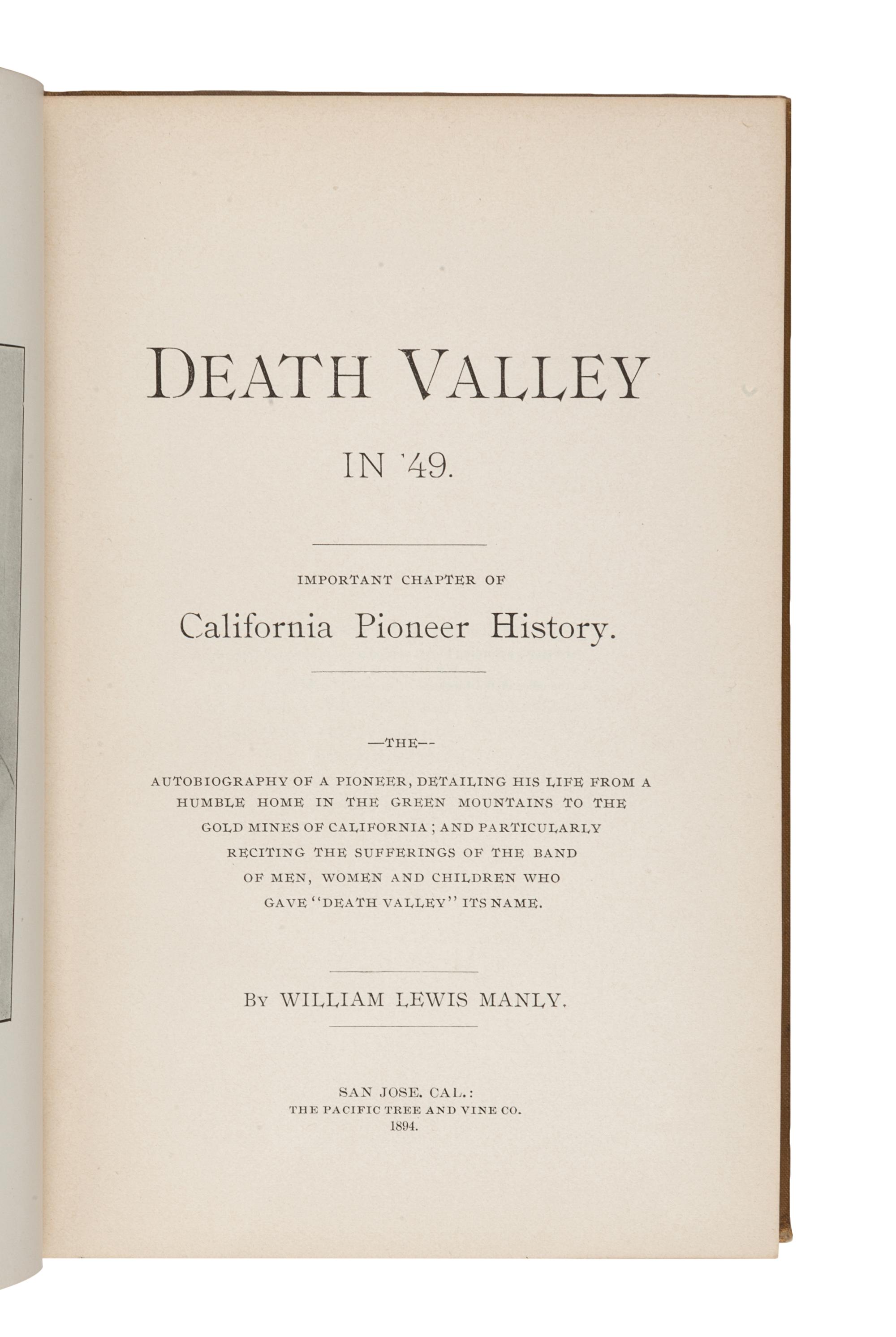 MANLY, William Lewis (1820-1903). Death Valley in '49. Important Chapter of California Pioneer History. San Jose, CA: The Pacific Tree and Vine Co., 1894.