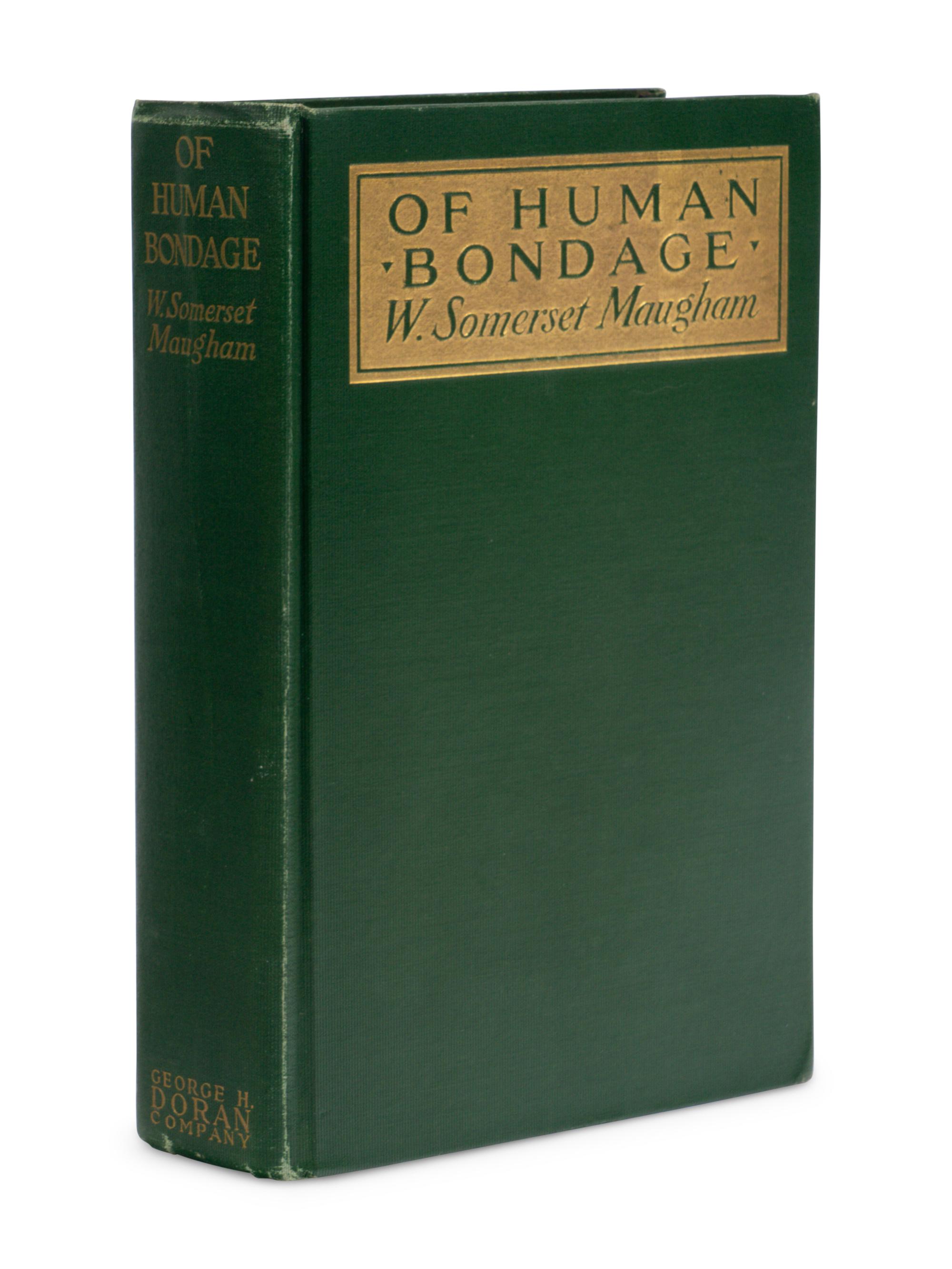 MAUGHAM, W. Somerset (1874-1965). Of Human Bondage . New York: George H. Doran Company, 1915.
