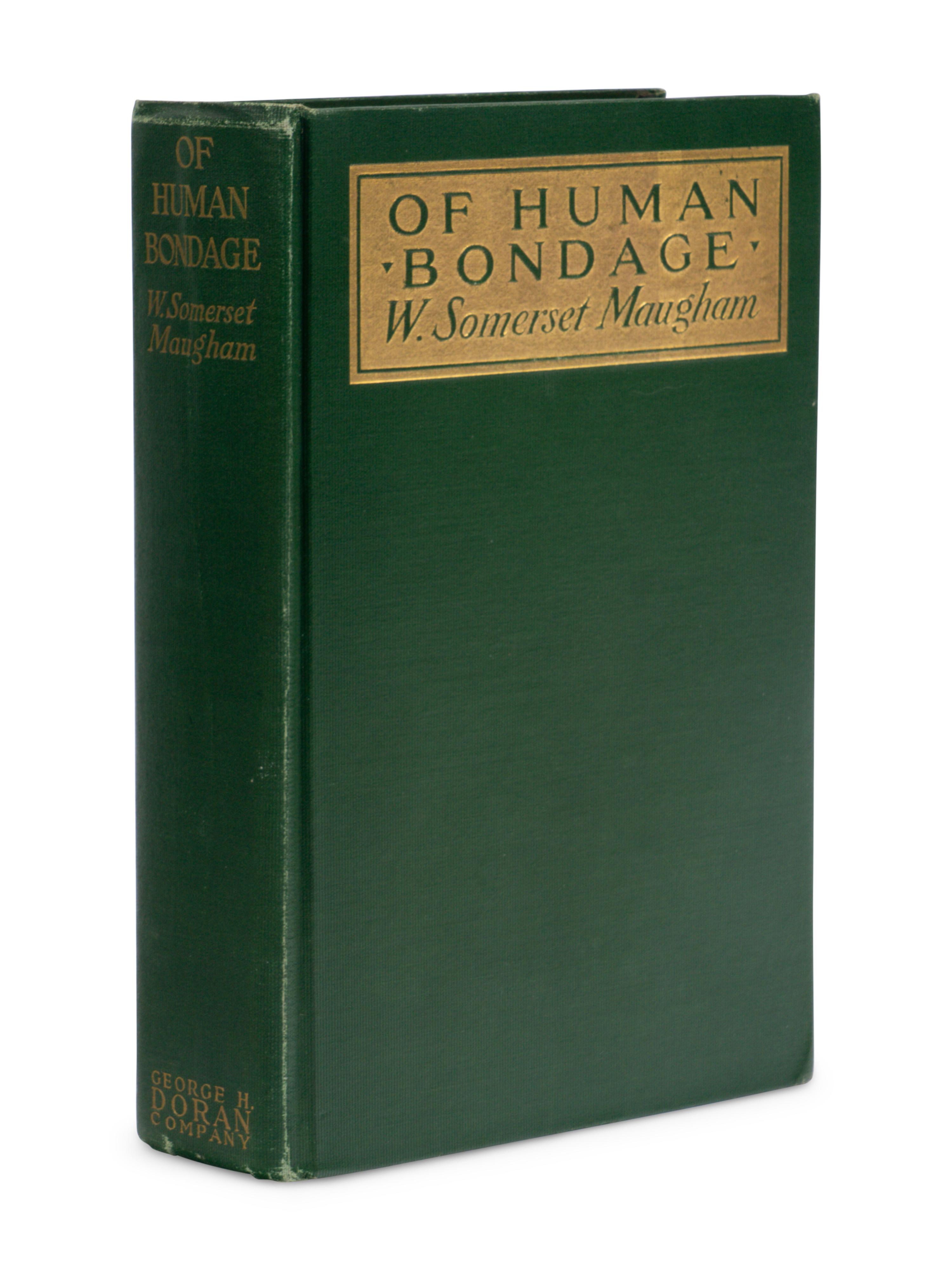 MAUGHAM, W. Somerset (1874-1965). Of Human Bondage . New York: George H. Doran Company, 1915.