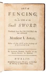L'ABBAT, Jean. The Art of Fencing, Or, the Use of the Small Sword . Andrew Mahon, translator. Dublin: James Hoey, 1734.