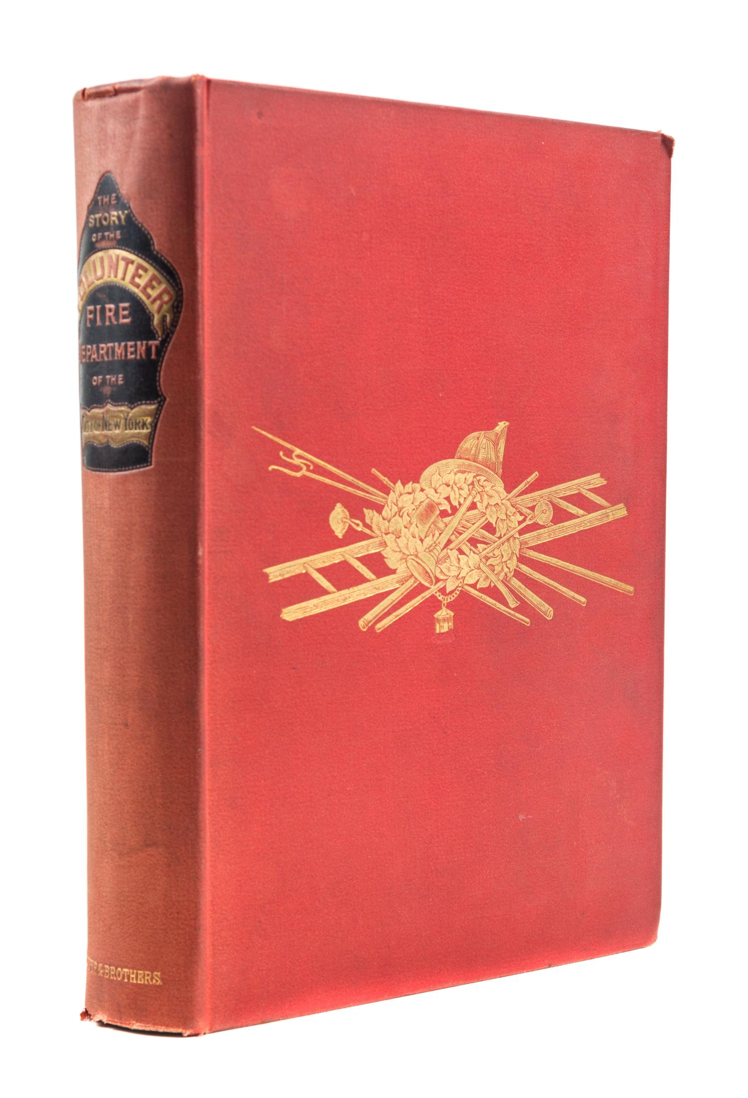SHELDON, GEORGE W. The Story of the Volunteer Fire Department of the City of New York. New York, 1882. First edition.