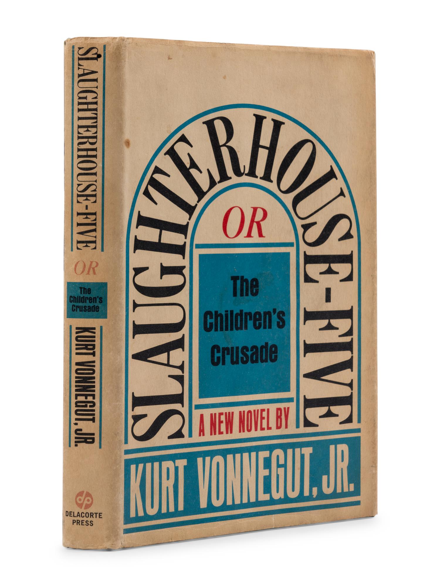 VONNEGUT, Kurt, Jr. (1922-2007). Slaughterhouse-Five or The Children's Crusade . New York: Seymour Lawrence Delacorte Press, 1969.