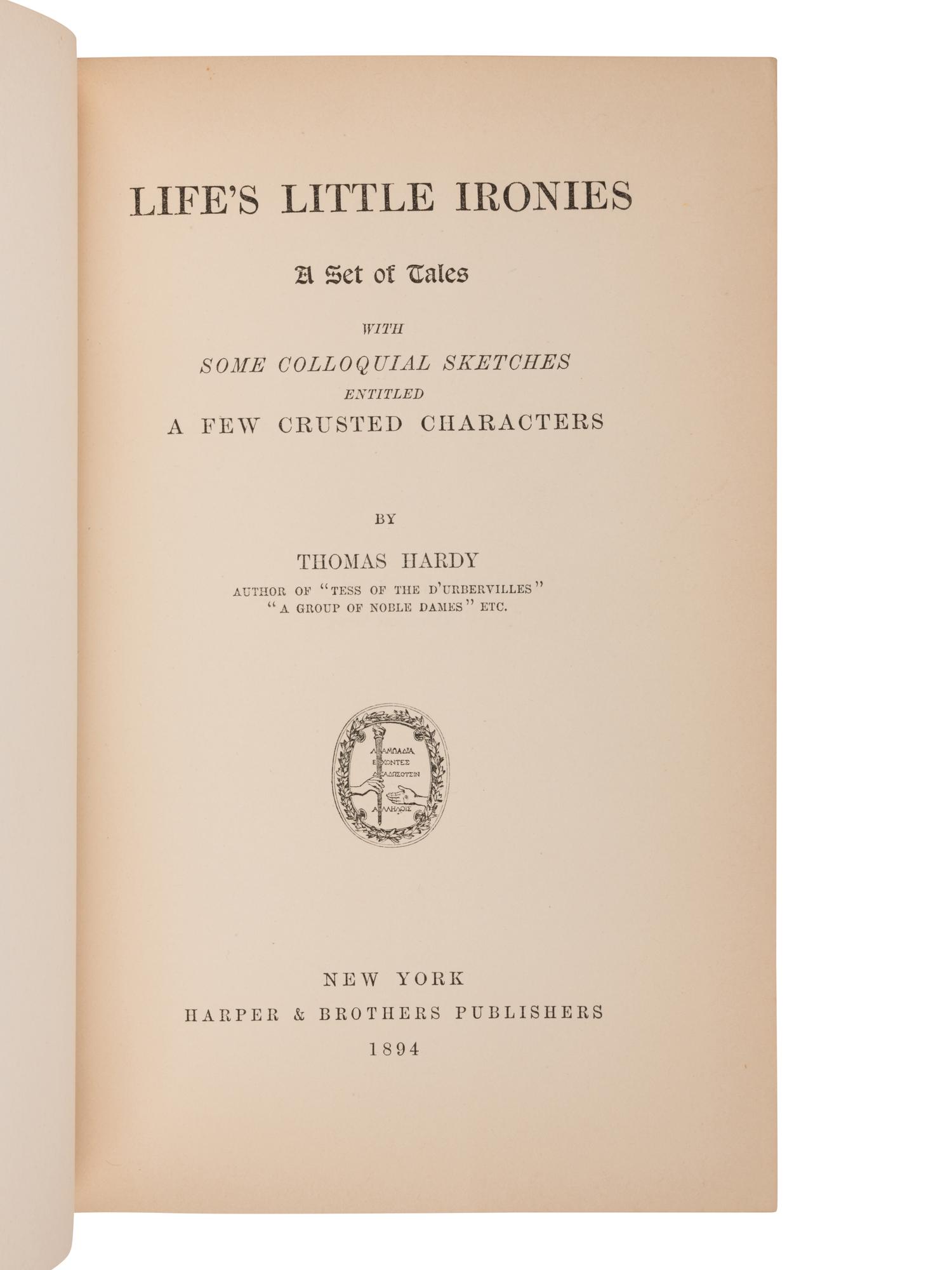 HARDY, Thomas (1840-1928). Life's Little Ironies . New York: Harper & Brothers Publishers, 1894.