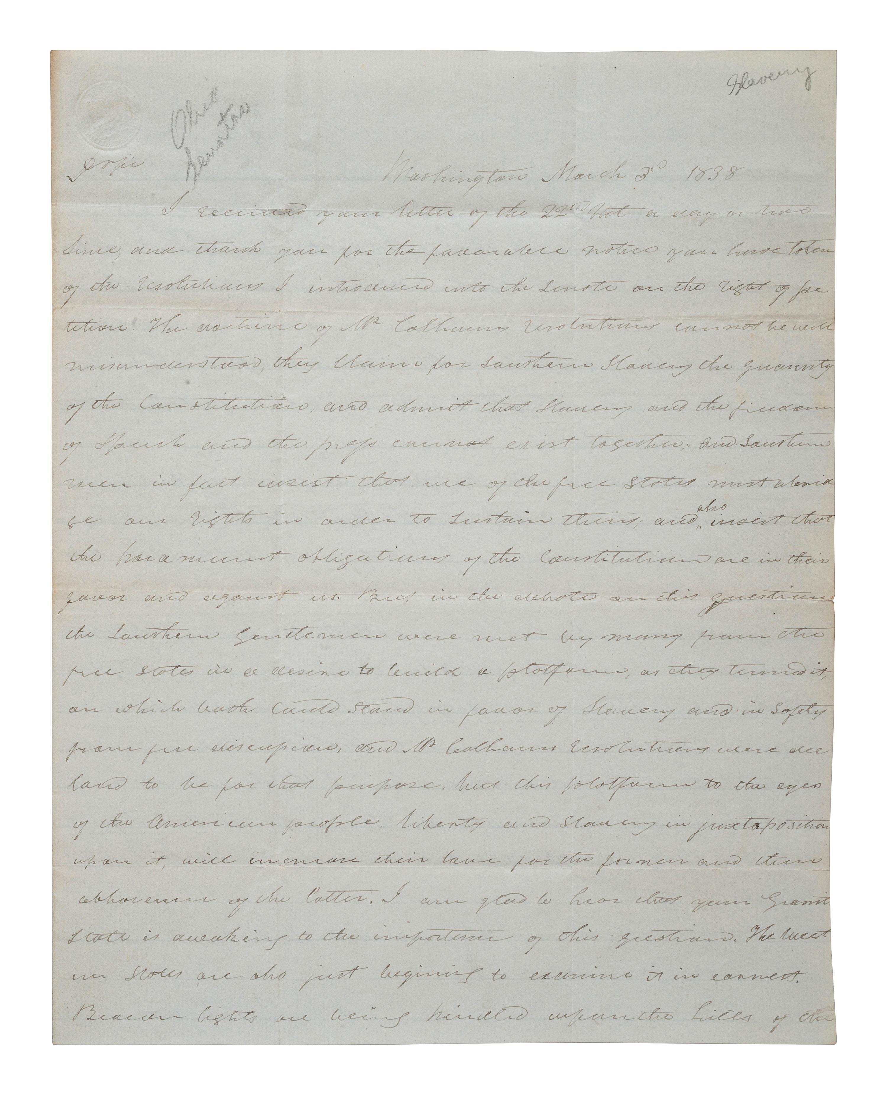 [SLAVERY & ABOLITION]. MORRIS, Thomas (1776-1844). Autograph letter signed ("Tho Morris"). Washington, 3 March 1838. Regarding slavery and "doctrine of Mr. Calhoun's resolutions".