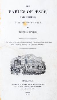 (BEWICK, THOMAS) AESOP. The Stories. Newcastle, 1818. First edition, signed with thumbprint.
