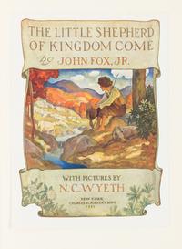 FOX, John Jr. -- N.C. WYETH, illustrator. The Little Shepherd of Kingdom Come. New York, 1931. LIMITED EDITION SIGNED.