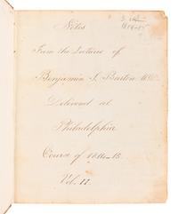 [MANUSCRIPT - MEDICINE]. PLUMB, Ovid. "Notes from the Lectures of Nathaniel Chapman, M. D. Professor of the Materia Medica In the University of Pennsylvania, Philadelphia Course of 1814-1815." -- "Notes From the Lectures of Nathaniel Chapman M.D. Professor of the Materia Medica In the University of Pennsylvania Philadelphia Course of 1814-15." -- "Notes taken at the New York Eye Infirmary by Ovid Plumb 1821&2 Montgomery House Barclay Street No 65." New York, 1821 and later.
