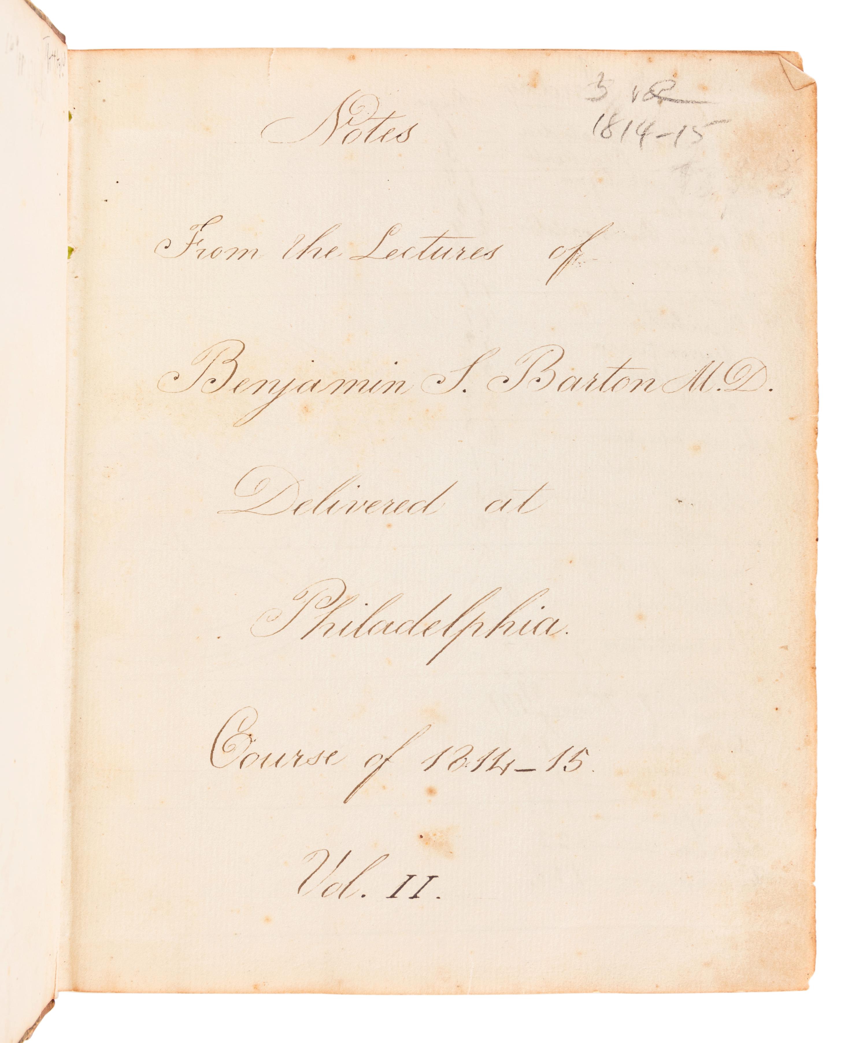 [MANUSCRIPT - MEDICINE]. PLUMB, Ovid. "Notes from the Lectures of Nathaniel Chapman, M. D. Professor of the Materia Medica In the University of Pennsylvania, Philadelphia Course of 1814-1815." -- "Notes From the Lectures of Nathaniel Chapman M.D. Professor of the Materia Medica In the University of Pennsylvania Philadelphia Course of 1814-15." -- "Notes taken at the New York Eye Infirmary by Ovid Plumb 1821&2 Montgomery House Barclay Street No 65." New York, 1821 and later.